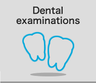 Dental examinations